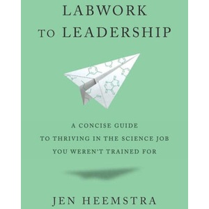LABWORK TO LEADERSHIP | HEEMSTRA JEN (ISBN: 9780674258631)