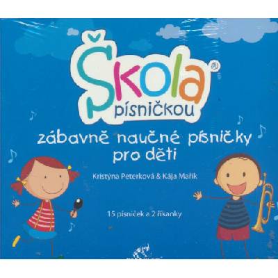 PETERKOVA KRISTYNA A MARIK KAJ: SKOLA PISNICKOU CD