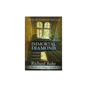 Immortal Diamond | Richard Rohr (2013)