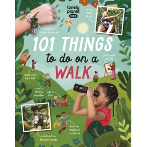 Lonely Planet Kids 101 Things to do on a Walk | Lonely Planet Kids (ISBN: 9781838695972)