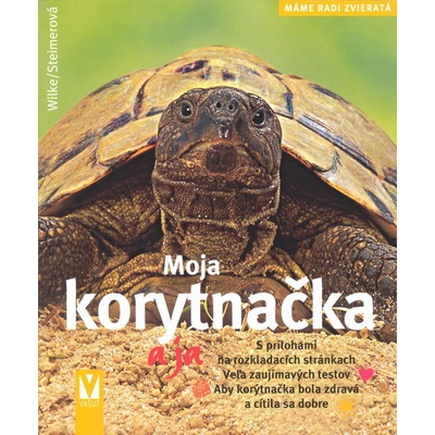 Moja korytnačka a ja - Máme radi zvieratá - Wilke Hartmut