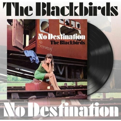 No Destination The Blackbirds Vinyl Album