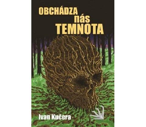 Obchádza nás temnota