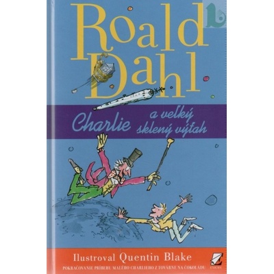 Charlie a veľký sklený výťah - Brož. - Roald Dahl