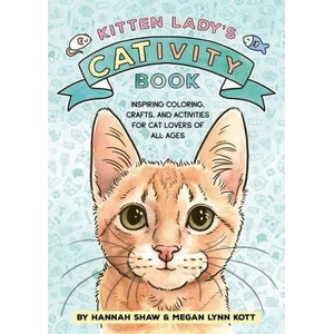 Kitten Lady's CATivity Book | Kott Megan Lynn (ISBN: 9780358724537)