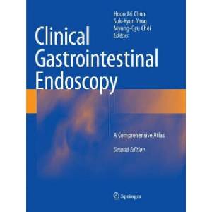 Clinical Gastrointestinal Endoscopy | Hoon Jai Chun, Suk-Kyun Yang, Myung-Gyu Choi (ISBN: 9789811338458)