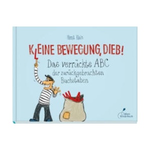K(l)eine Bewegung, Dieb! | Horst Klein (ISBN: 9783954701629)