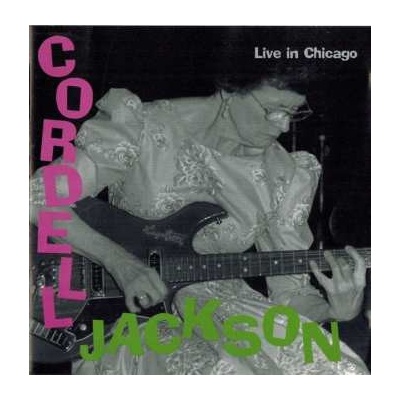 Cordell Jackson - Live In Chicago CD