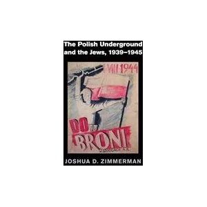 Polish Underground and the Jews, 1939-1945 | ZIMMERMAN JOSHUA D (ISBN: 9781108432740)