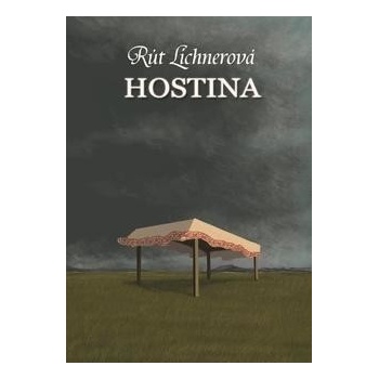 Hostina - Rút Lichnerová