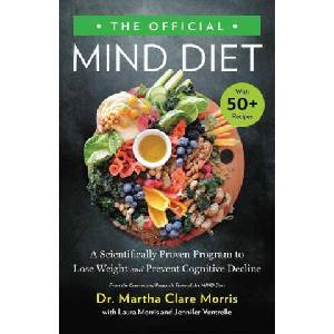 The Official Mind Diet: A Scientifically Proven Program to Lose Weight and Prevent Cognitive Decline (ISBN: 9780316441186)