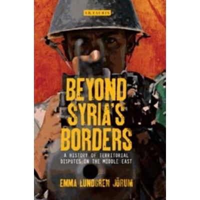 Beyond Syrias Borders - Emma Lundgren Jorum
