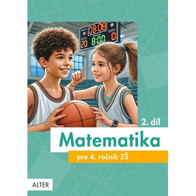 Matematika pro 4. ročník ZŠ 2. díl - Alter