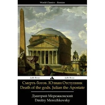 Image 1 of Death of the Gods. Julian the Apostate | Dmitry Merezhkovsky