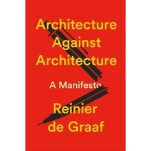 Architecture Against Architecture