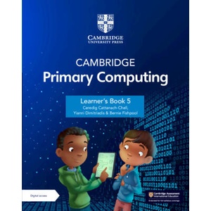 Cambridge Primary Computing Learner's Book 5 with Digital Access (1 Year) | Ceredig Cattanech-Chell, Yianni Dimitriadis, Bernie Fishpool (ISBN: 9781009309288)