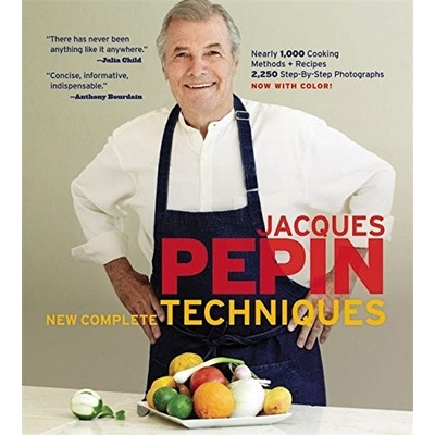 Jacques Pepin New Complete Techniques - Pepin Jacques