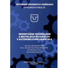 DEMONTÁŽNE TECHNOLÓGIE A RECYKLÁCIA MATERIÁLOV V AUTOMOBILOVOM PRIEMYSLE - Lýdia Sobotová, Miroslav Badida, Tibor Dzuro, Veronika Gumanová