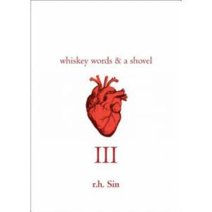 Whiskey Words & a Shovel III | R. H. Sin (ISBN: 9781449484590)