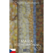 Maria - Boží průzračnost - Chiara Lubichová