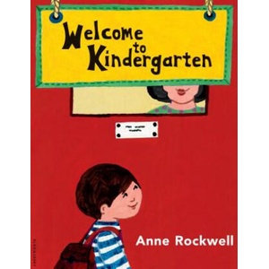 Welcome to Kindergarten | Anne F. Rockwell, Megan Halsey (ISBN: 9780802776648)