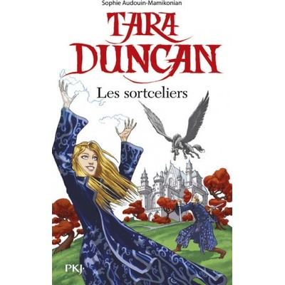 Tara Duncan Les Sortceliers