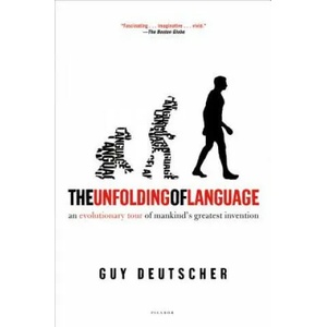 UNFOLDING OF LANGUAGE | Guy Deutscher (ISBN: 9780805080124)