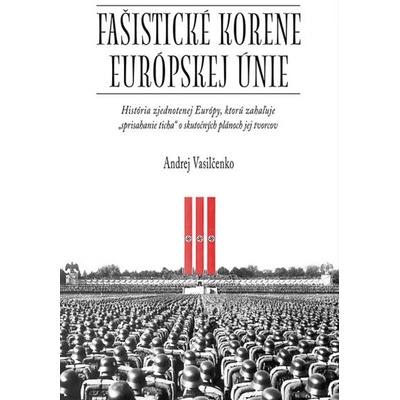 Fašistické korene EÚ - Vasilčenko Andrej