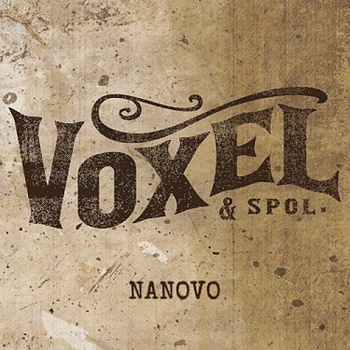VOXEL & Spol.: Nanovo - VOXEL & Spol.
