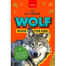 Wolves The Ultimate Wolf Book for Kids