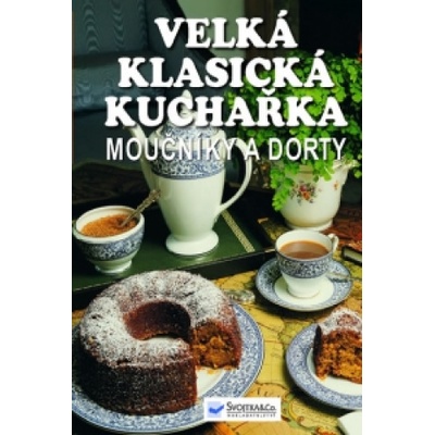 Velká klasická kuchařka koláčů a dortů