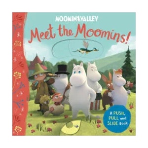 Meet the Moomins! A Push, Pull and Slide Book | Amanda Li (ISBN: 9781529054125)