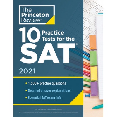 10 Practice Tests for the SAT, 2021 Edition