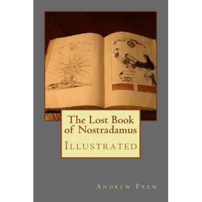 The Lost Book of Nostradamus: Illustrated