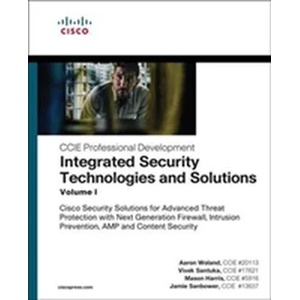 Integrated Security Technologies and Solutions - Volume I | Aaron Woland, Vivek Santuka, Mason Harris (ISBN: 9781587147067)