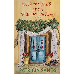 Deck the Halls at the Villa des Violettes | Patricia Sands (ISBN: 9780991931385)
