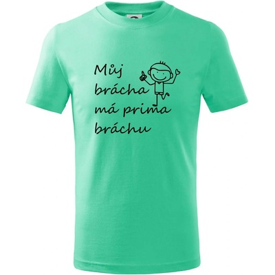 Můj brácha má prima bráchu! tričko dětské bavlněné Mátová