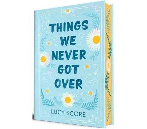 Things We Never Got Over - Lucy Score