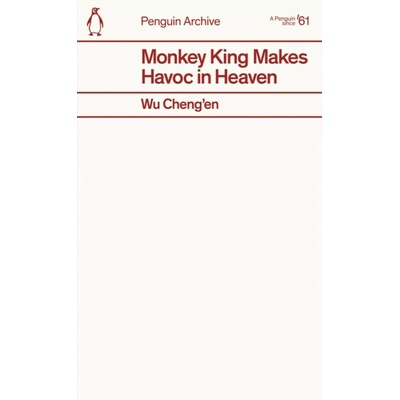 Monkey King Makes Havoc in Heaven - Wu Cheng’en