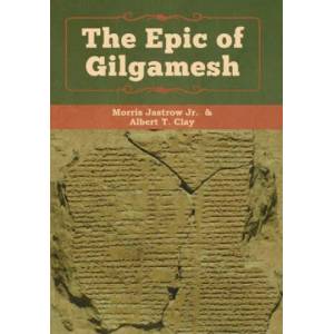 Epic of Gilgamesh | Albert T. Clay (ISBN: 9781618956903)