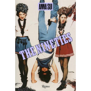 The Nineties X Anna Sui (ISBN: 9780847840595)