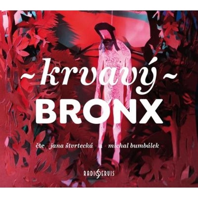 Jana Štvrtecká Michal Bumbálek Krvavý Bronx-MP3 CD