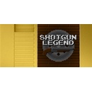 Shotgun Legend