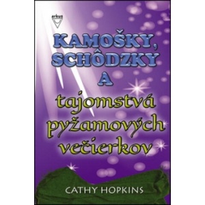 Kamošky, schôdzky a tajomstvá pyžamových večierkov | Cathy Hopkins (2016)
