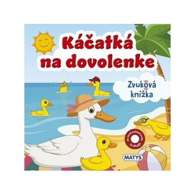 Káčatká na dovolenke