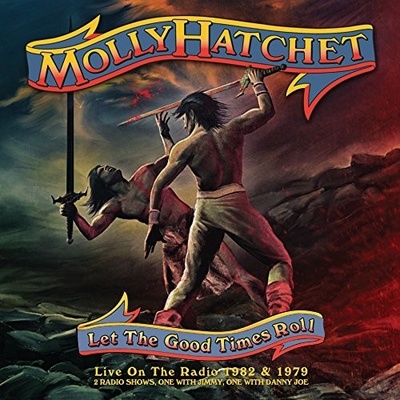 Molly Hatchet - Let The Good Times Roll CD