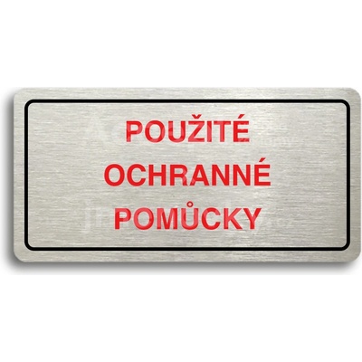 ACCEPT Piktogram POUŽITÉ OCHRANNÉ POMŮCKY - stříbrná tabulka - barevný tisk