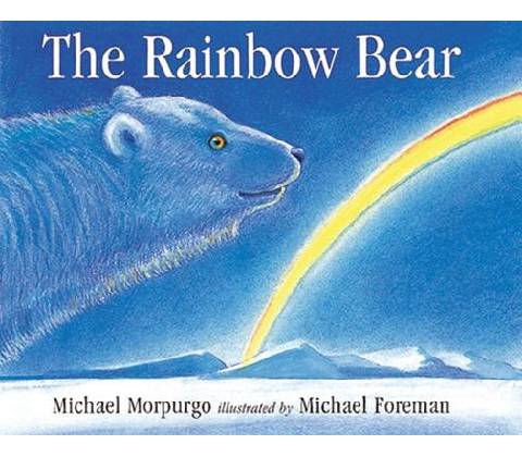 Rainbow Bear Morpurgo Michael