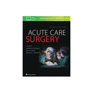 Acute Care Surgery | Britt, LD, MD, Andrew B. Peitzman, Philip S. Barie, Jurkovich, Gregory, MD (ISBN: 9781496370044)