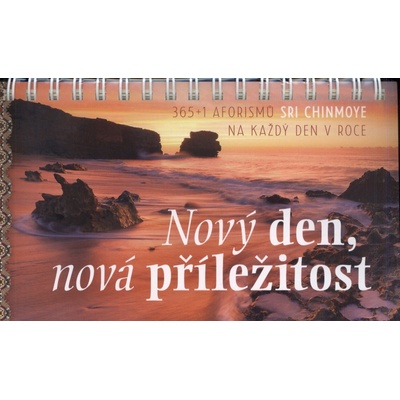 Nový den, nová příležitost - 365+1 aforismů na každý den v roce
